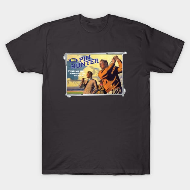 The Pin Hunter Too T-Shirt by silvercloud